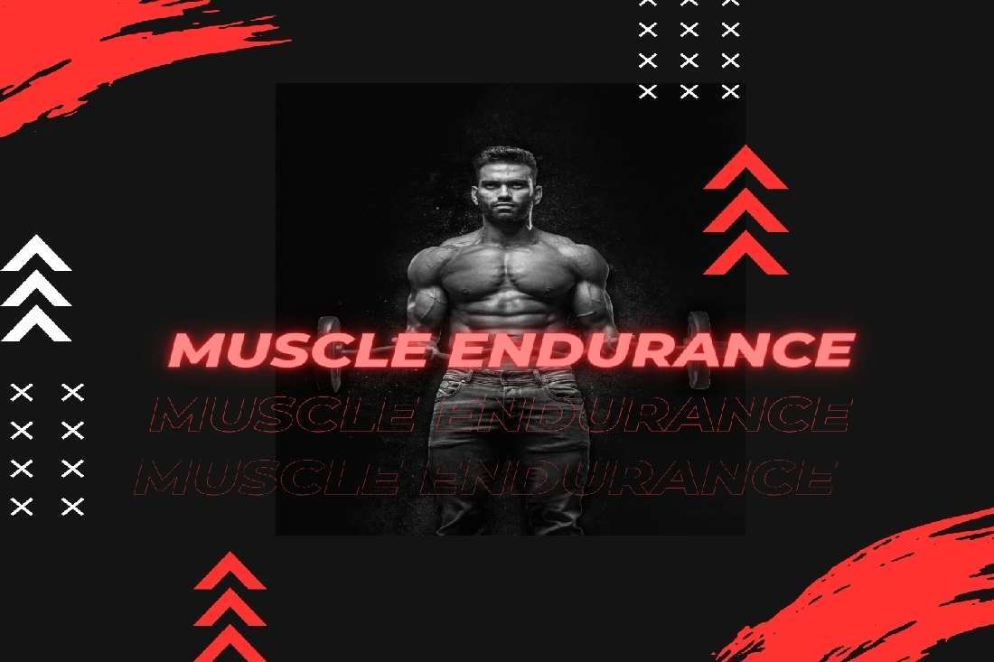 Muscle endurance