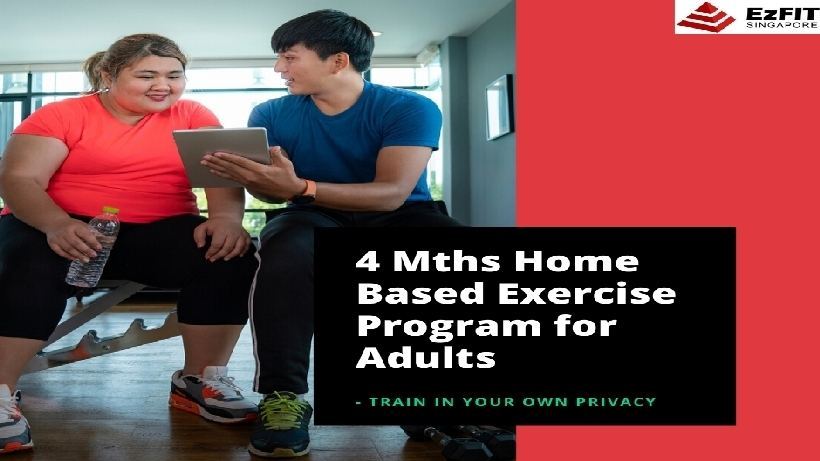 4 Mths Home Based Exercise Program for Adults